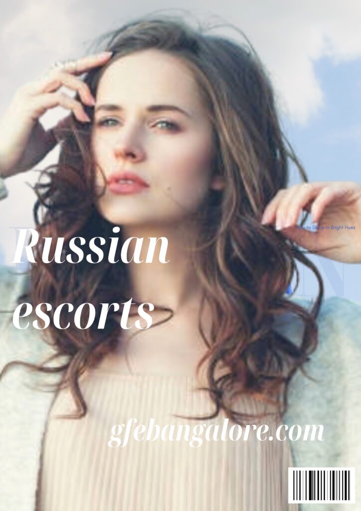 How to Impress a Russian escort in Bangalore