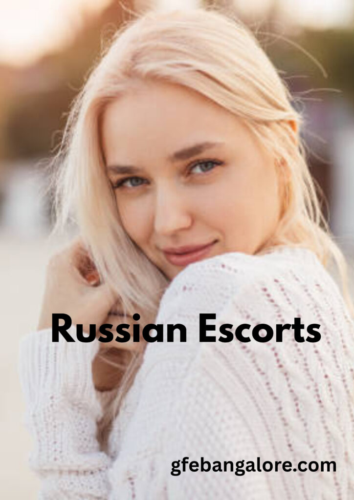 Try at least One Russian Escort In your Lifetime